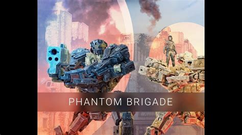  Phantom Brigade, 전략적 턴제 전투와 시대를 초월하는 로봇 전쟁을 경험하세요!